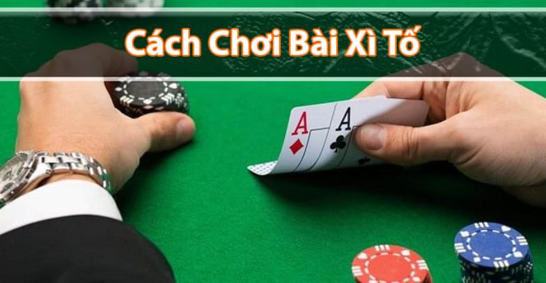 Cách Chơi Bài Xì Tố Luôn Thắng (Hướng Dẫn Chi Tiết Cho Người Mới)